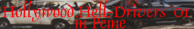 Hollywood Hell-Drivers in Peine 2001